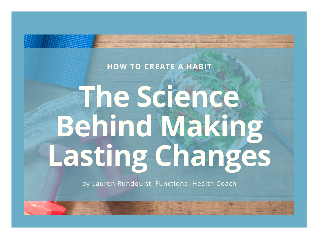 The Science Behind Making Lasting Changes | Build Healthy Habits ...