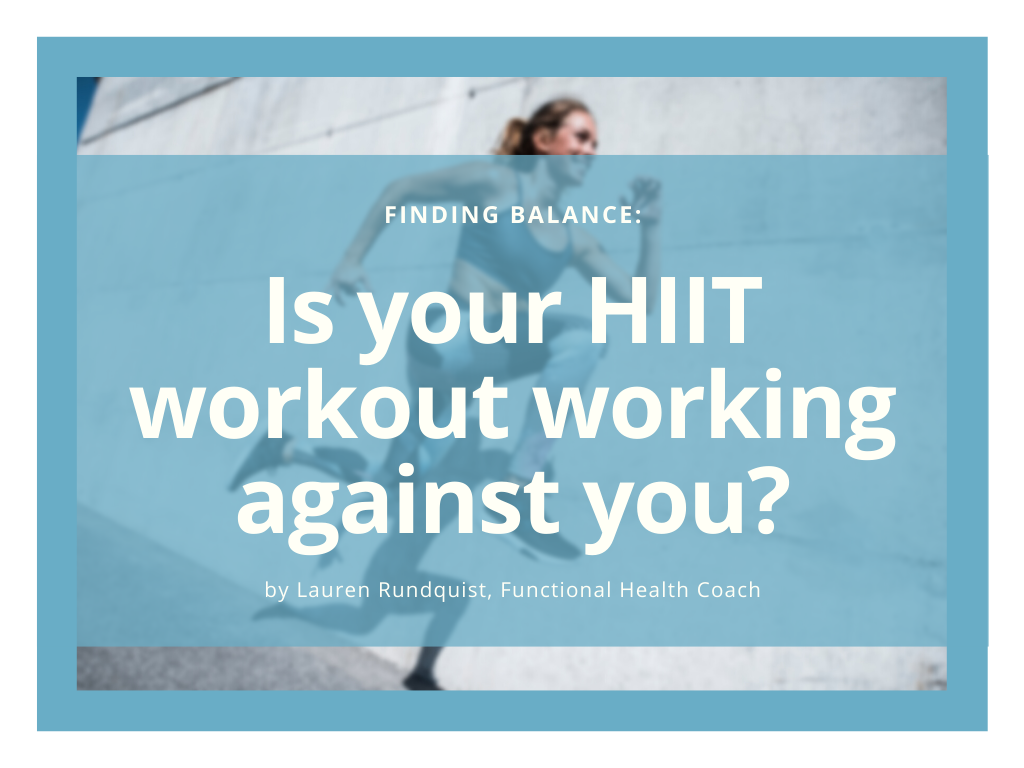 Is your HIIT workout working against you?