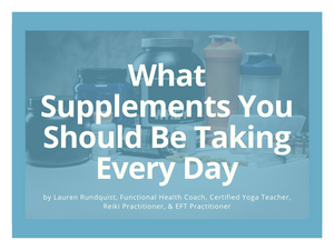 What Supplements Should You Be Taking Every Day?