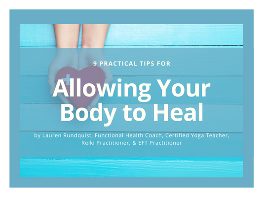 9 Practical Tips for Allowing Your Body to Heal